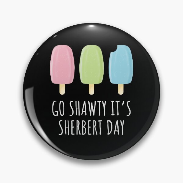 Item preview, Go Shawty It’s Sherbert Day | Celebrate Sherbert Day with Fun and Flavorful Popsicle Design designed and sold by BMLprint ⭐⭐⭐⭐⭐.