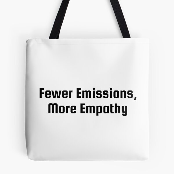 Item preview, Fewer Emissions, More Empathy designed and sold by Ninjacatoff.