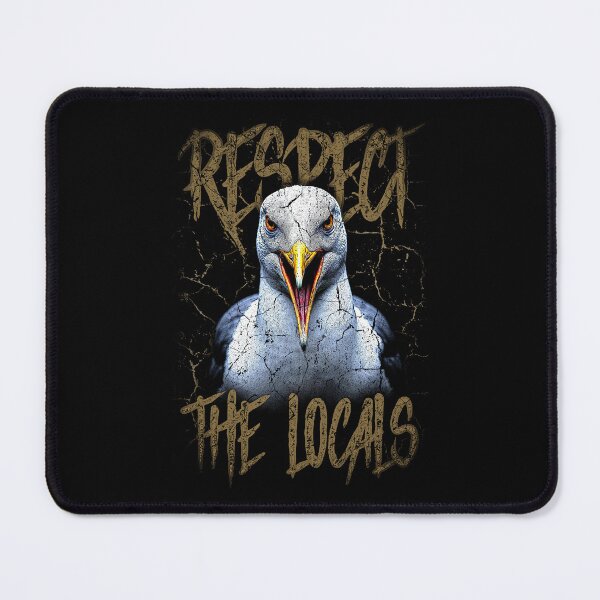 Item preview, Respect The Locals Funny Seagull Seaside designed and sold by JRRTs.