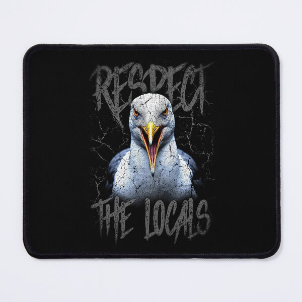 Item preview, Respect The Locals Funny Seagull Seaside designed and sold by JRRTs.