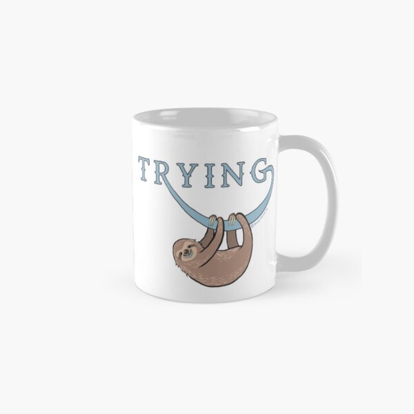 Item preview, Cute sloth clinging to the word ‘trying’! designed and sold by PaulaJKnight .