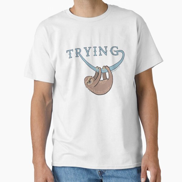 Item preview, Cute sloth clinging to the word ‘trying’! designed and sold by PaulaJKnight.