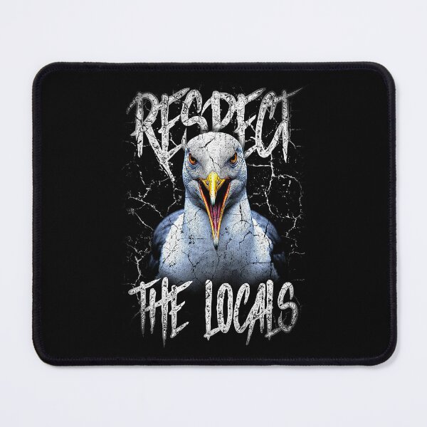 Item preview, Respect The Locals Funny Seagull Seaside designed and sold by JRRTs.