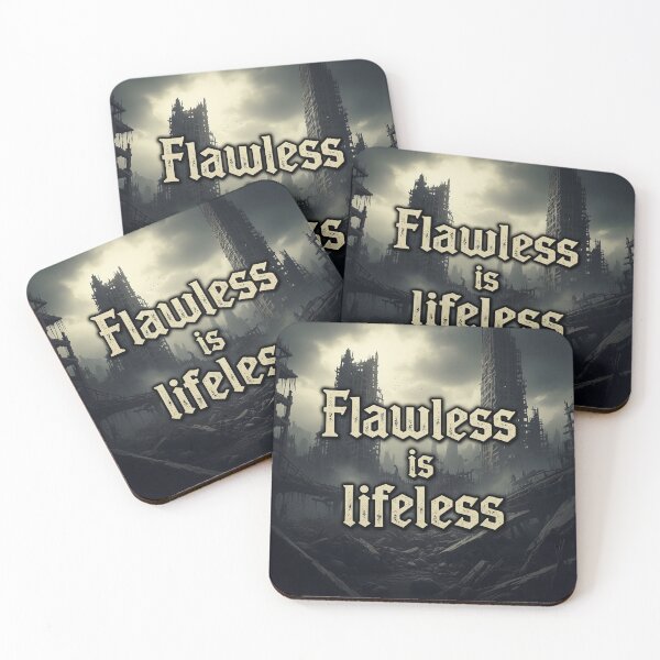 Item preview, Flawless is Lifeless Post-Apocalyptic Dystopian Quote designed and sold by Elizarfa.