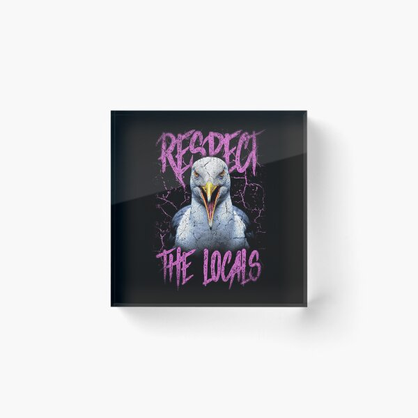 Item preview, Respect The Locals Funny Seagull Seaside designed and sold by JRRTs.