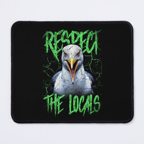 Item preview, Respect The Locals Funny Seagull Seaside designed and sold by JRRTs.