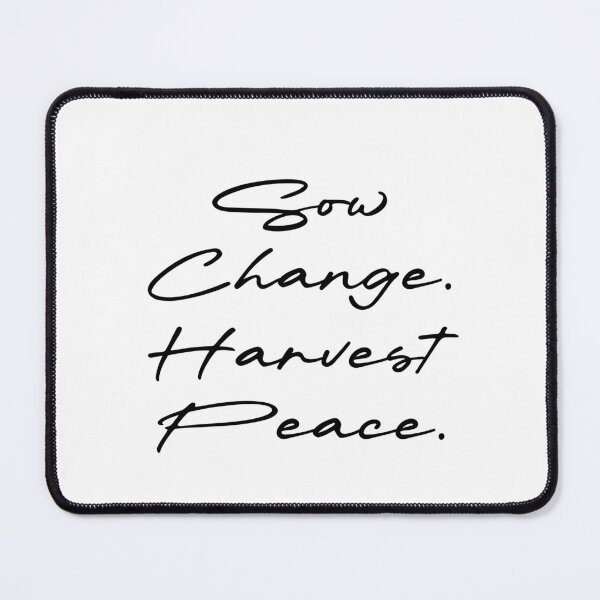 Item preview, Sow Change. Harvest Peace. designed and sold by Ninjacatoff.