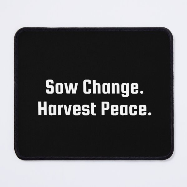Item preview, Sow Change. Harvest Peace. designed and sold by Ninjacatoff.