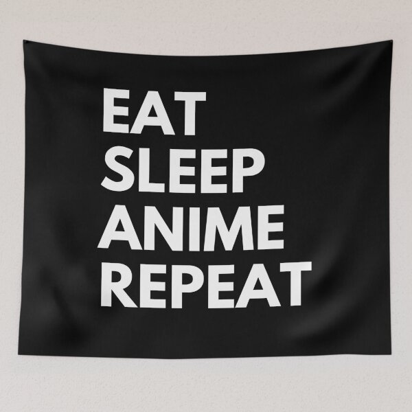 Item preview, Eat sleep Anime Repeat designed and sold by AmmarSherJaan.