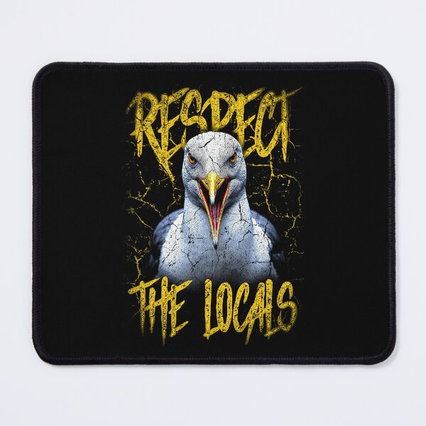 Item preview, Respect The Locals Funny Seagull Seaside designed and sold by JRRTs.