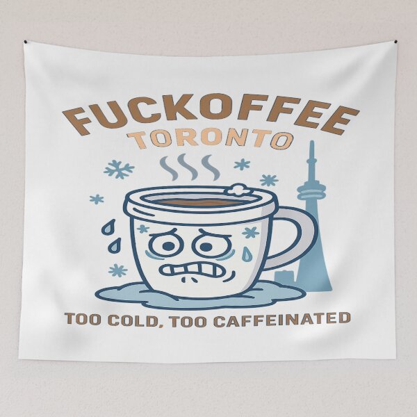 Item preview, Fuckoffee Toronto – Caffeine Addict’s Winter Survival designed and sold by Globalcitytees.