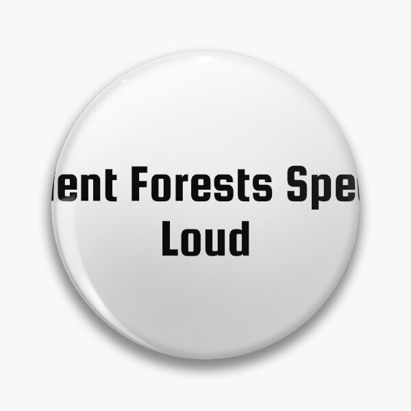 Item preview, Silent Forests Speak Loud designed and sold by Ninjacatoff.
