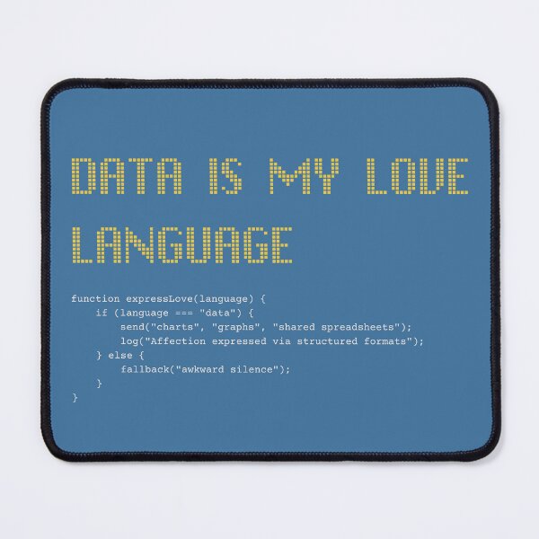 Item preview, DATA IS MY LOVE LANGUAGE designed and sold by BOARSKINstudio.