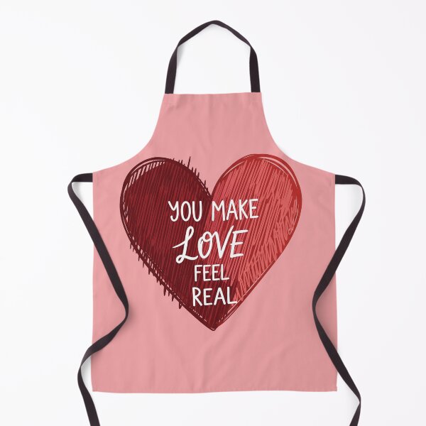 Item preview, You Make Love Feel Real Heart designed and sold by Owcomm.