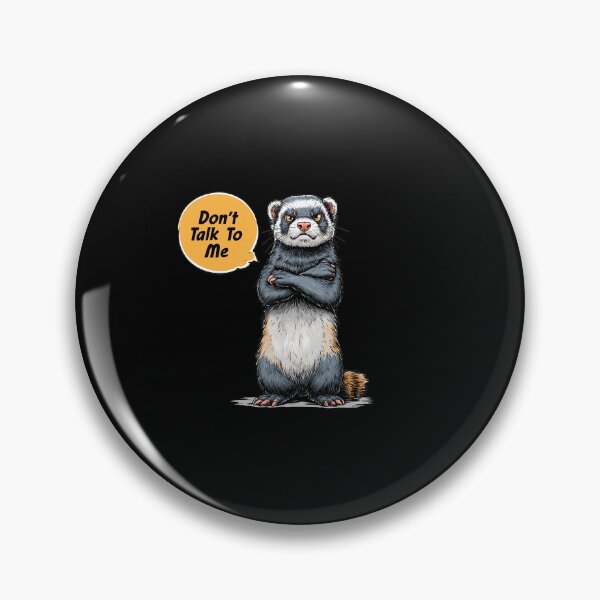 Item preview, Funny meme - Don't Talk To Me - Grumpy Ferret Attitude designed and sold by hamishby.