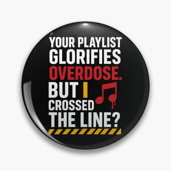 Item preview, Your Playlist Glorifies Overdose But I Crossed the Line? | Satirical Truth T-Shirt designed and sold by TeeTimeTreasure.