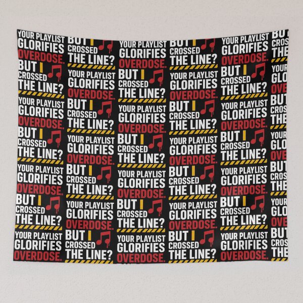 Item preview, Your Playlist Glorifies Overdose But I Crossed the Line? | Satirical Truth T-Shirt designed and sold by TeeTimeTreasure.