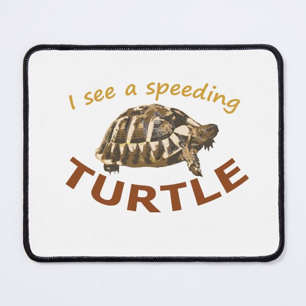Item preview, I see a speeding turtle and turtles and animals and Funny Gift For Friends designed and sold by QuickEyes.