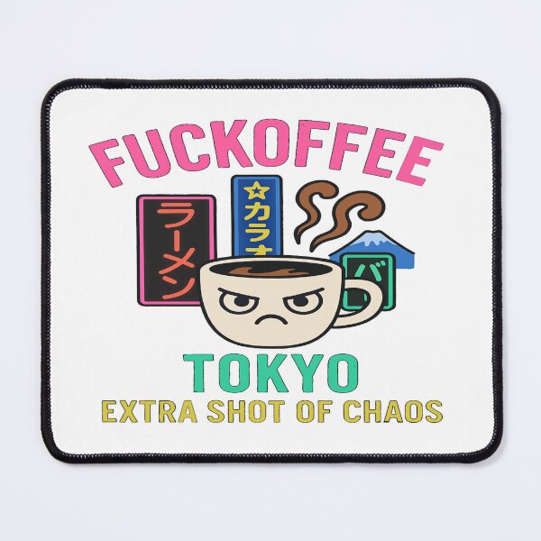 Item preview, Fuckoffee Tokyo – Extra Shot of Chaos | Caffeine Addict  designed and sold by Globalcitytees.