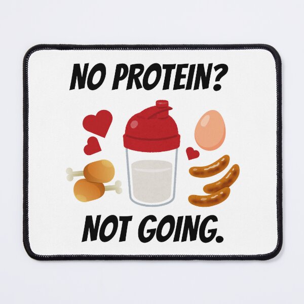 Item preview, 'No protein? Not going.' design designed and sold by Peachy-Draws.