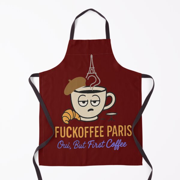 Item preview, Fuckoffee Paris – Caffeine Addict’s Oui: I Love Coffee! designed and sold by Globalcitytees.