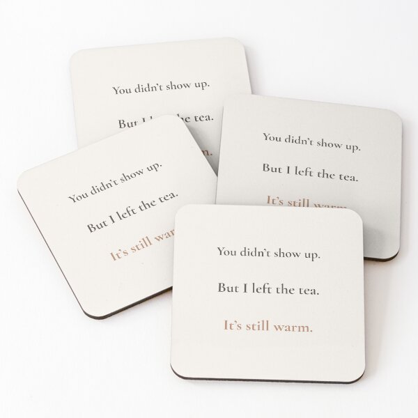 Item preview, Still Warm – Quiet Emotional Tea Quote designed and sold by KWkindwaves.