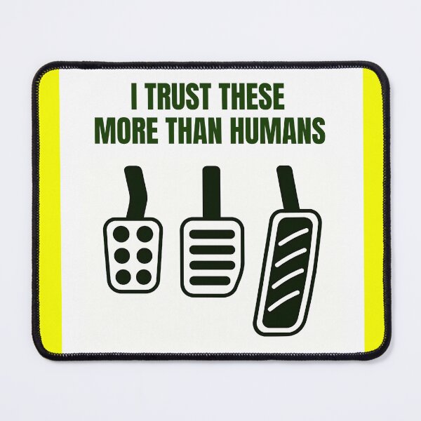 Item preview, I trust these more than humans designed and sold by MOTOSHIFT.