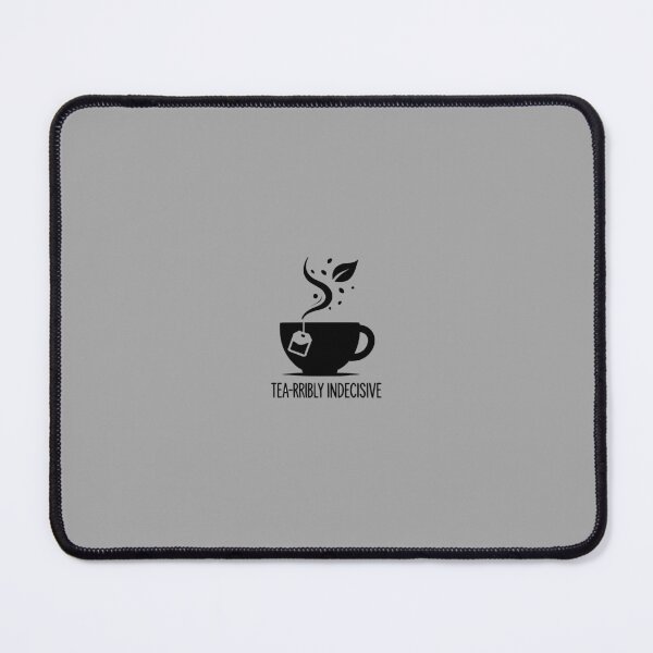 Item preview, tea-rribly indecisive designed and sold by coffee-life-designs.