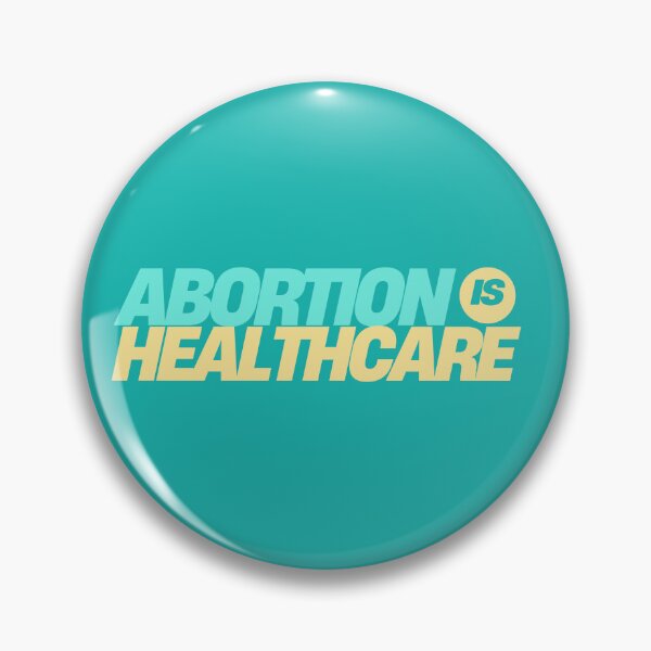 Item preview, abortion is healthcare designed and sold by RepublicansAreTheWorst.