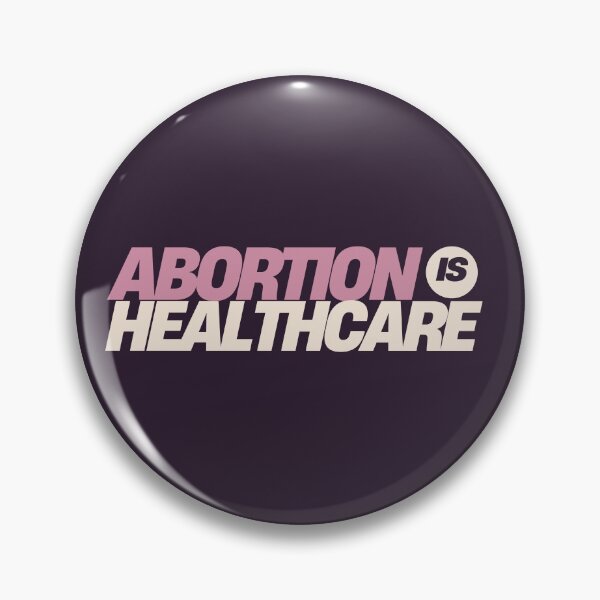 Item preview, abortion is healthcare designed and sold by RepublicansAreTheWorst.