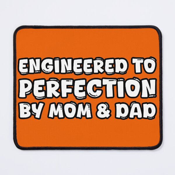 Item preview, Engineered to Perfection by Mom & Dad designed and sold by WeirdStuffStore.