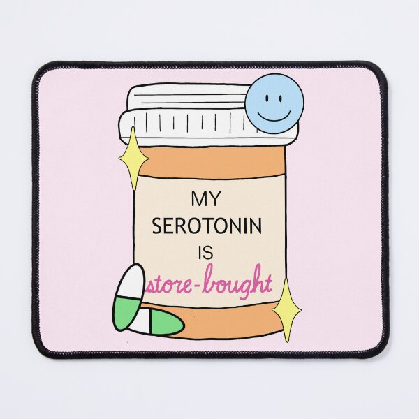 Item preview, My Serotonin is Store-bought designed and sold by mackygrimm.