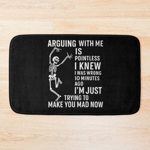 Item preview, Funny Dancing Skeleton Arguing Quote Design for Sarcastic People designed and sold by love3617.