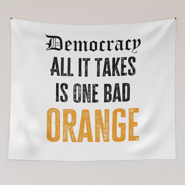 Item preview, Democracy - All it take is one bad orange designed and sold by Matthew Kinnersly.