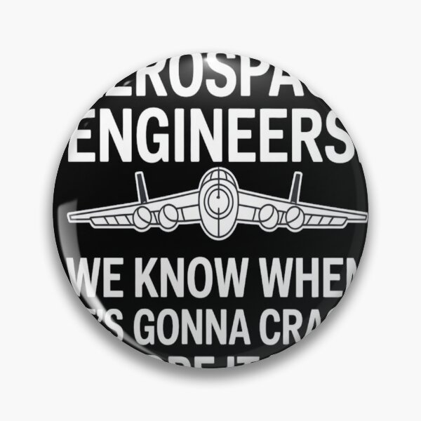 Item preview, Aerospace Engineers: We Know When It’s Gonna Crash Before It Does designed and sold by Professionalpun.