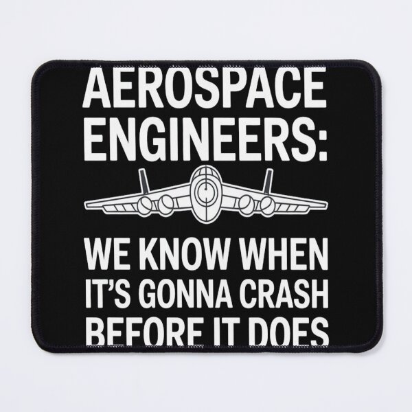 Item preview, Aerospace Engineers: We Know When It’s Gonna Crash Before It Does designed and sold by Professionalpun.