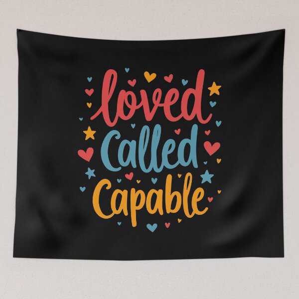 Item preview, Loved Called Capable — Uplifting Faith & Empowerment Text Design designed and sold by Dreambytes.
