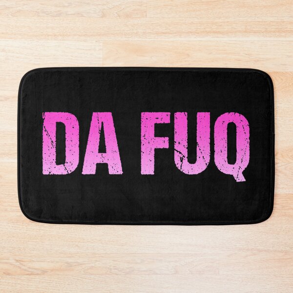 Item preview, Da Fuq in Pink designed and sold by Memes N Lore .