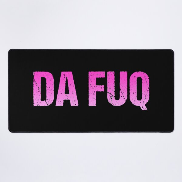 Item preview, Da Fuq in Pink designed and sold by Memes N Lore .