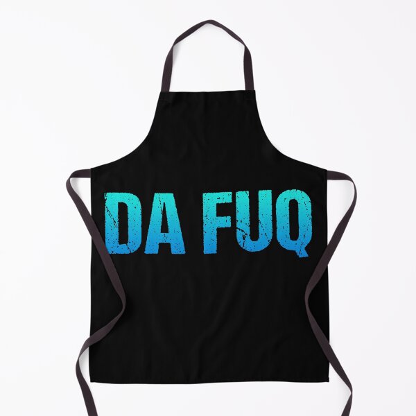Item preview, Da Fuq in Teal Blue designed and sold by Memes N Lore .