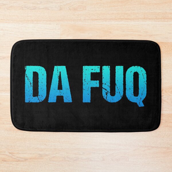 Item preview, Da Fuq en azul verdoso designed and sold by Memes N Lore .