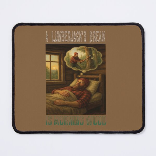 Item preview, A Lumberjack's Dream Funny Design designed and sold by Apparel51.