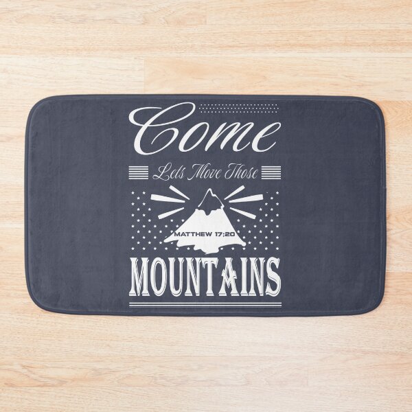 Item preview, faith can move mountains - Come lets move those mountains typographic based on bible quote  - Matthew 17 20 - white design designed and sold by ZechJohnRB.