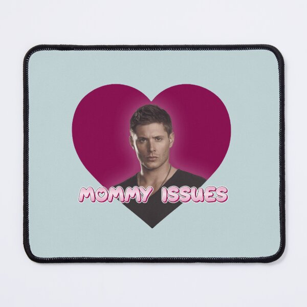 Item preview, Dean Winchester- Mommy Issues designed and sold by Marty-Marie.