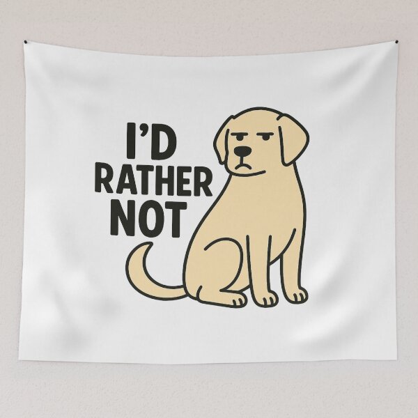 Item preview, Reluctant Dog Saying I’d Rather Not designed and sold by Hydravisions.