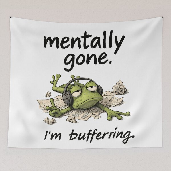 Item preview, Mentally Gone Frog – Funny Buffering Mood Quote Design designed and sold by WakaWakoStudio.