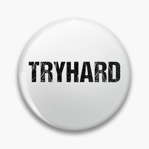 Item preview, Tryhard designed and sold by Memes N Lore .