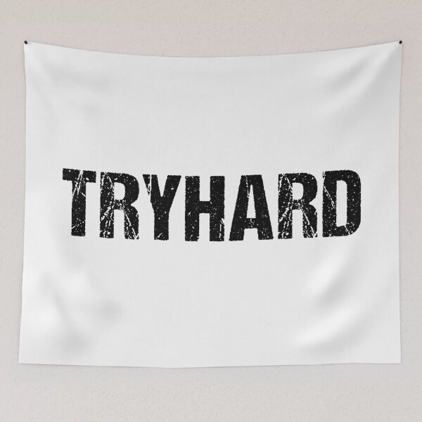 Item preview, Tryhard designed and sold by Memes N Lore .