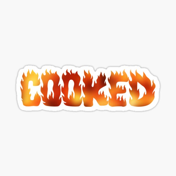 Absolutely Cooked Sticker