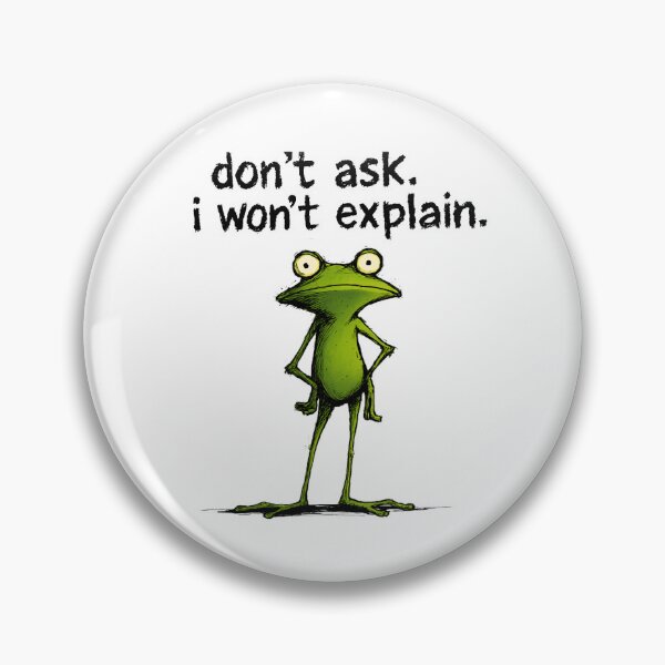 Item preview, Don’t Ask Frog – Sarcastic Meme Quote T-Shirt designed and sold by WakaWakoStudio.